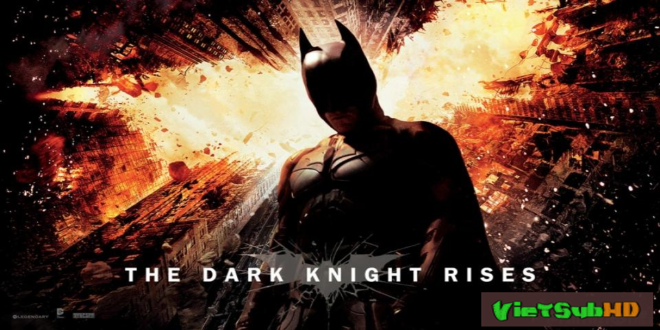 Phim Người Dơi 3: Kỵ Sĩ Bóng Đêm Trỗi Dậy VietSub HD | Batman 3: The Dark Knight Rises 2012