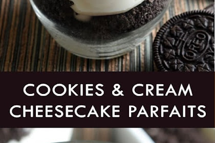 Cookies and Cream Cheesecake Parfaits