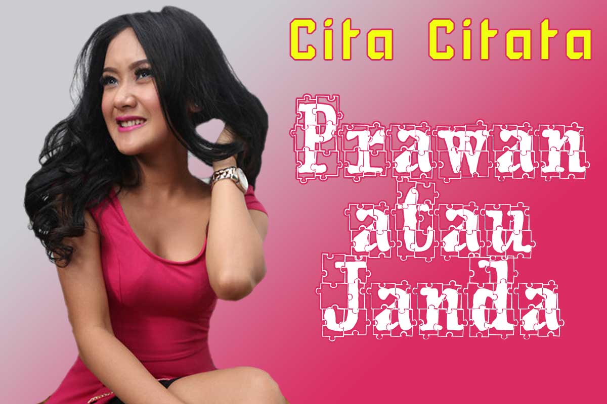 Lirik Lagu Oke Lirik Lagu Perawan Atau Janda Cita Citata
