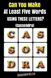 Make at least 5 words from these 9 letters of a girls name, Cassondra