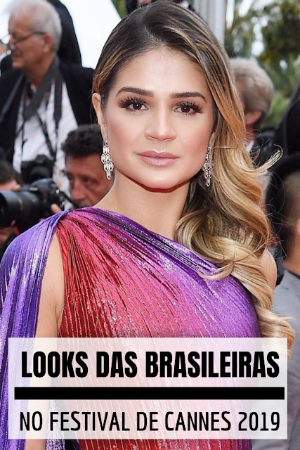 Looks das brasileiras no Festival de Cannes 2019