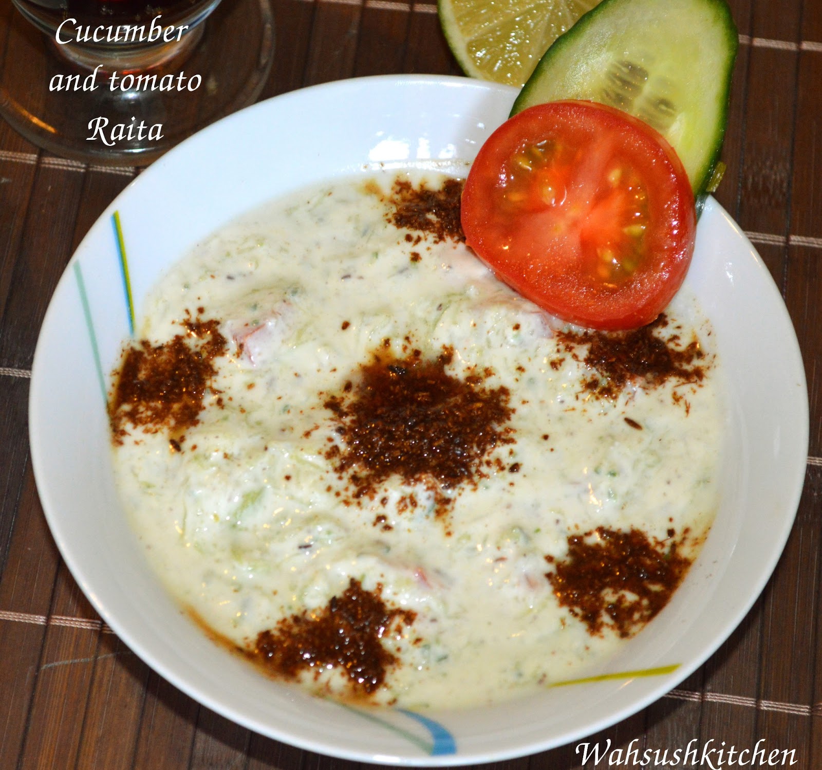 Wah "Sush" kitchen Cucumber and tomato raita(Kheere ka Raita)