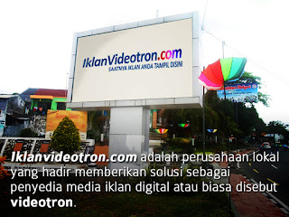 iklan-videotron-solusi-masa-depan iklan-videotron-solusi-masa-depan