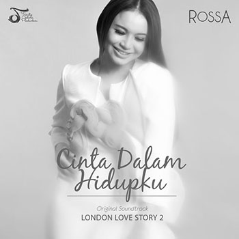 Rossa - Cinta Dalam Hidupku (London Love Story 2 (Original Soundtrack))
