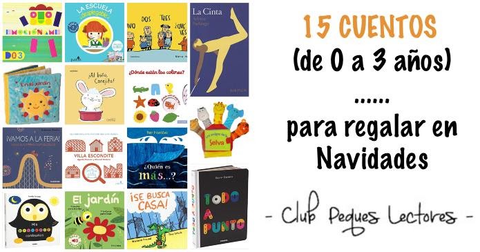 Posicionar Cliente Escandaloso Los mejores cuentos de 0 a 3 años para regalar estas Navidades - Club  Peques Lectores: cuentos y creatividad infantil