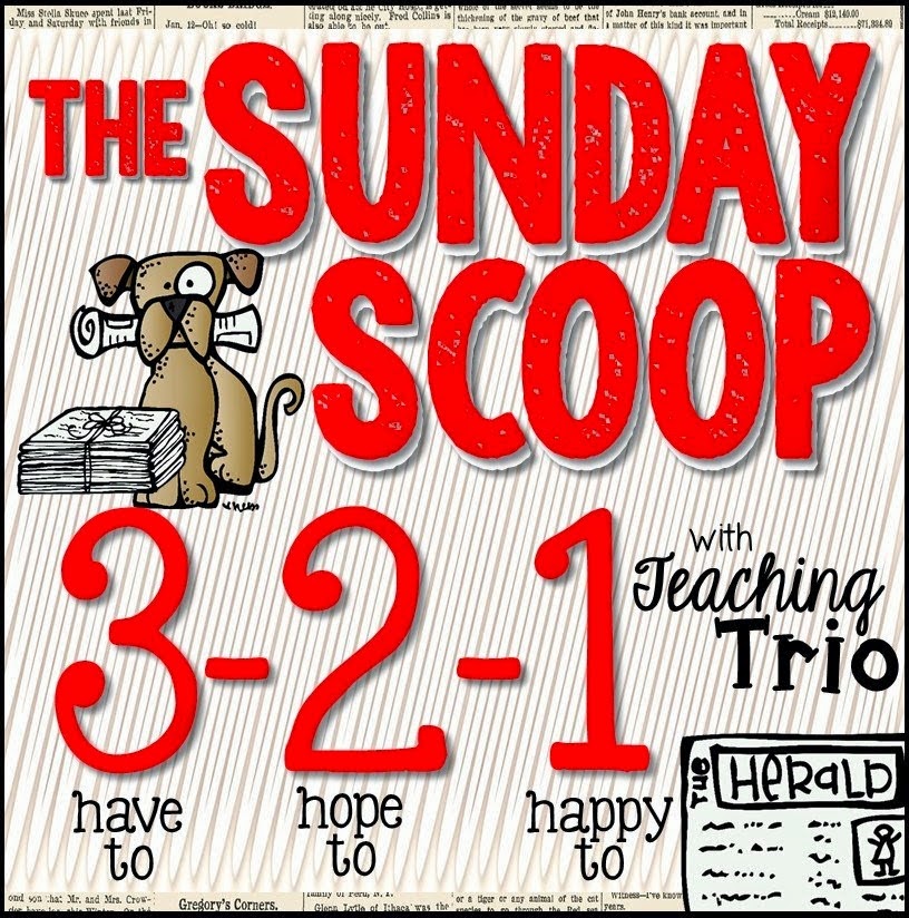 http://teachingtrio.blogspot.com/2015/01/sunday-scoop-12515.html