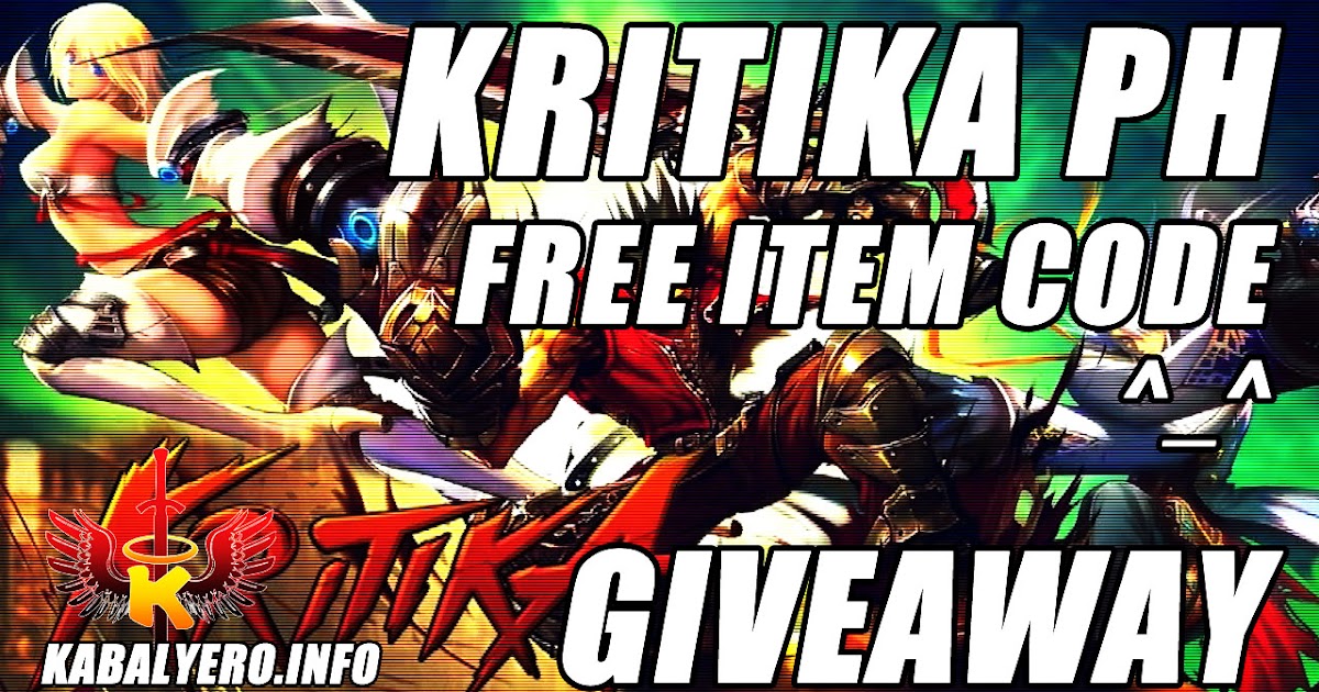 Kritika Online Free Item Codes Giveaway KABALYERO • Gamer, Streamer