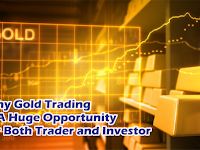 Why Gold Trading Is A Huge Opportunity for Both Trader and Investor Why Gold Trading Is A Huge Opportunity for Both Trader and Investor