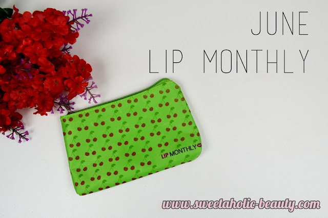 June Lip Monthly - Sweetaholic Beauty