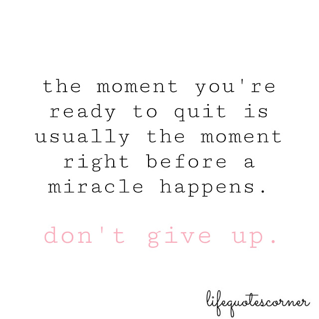 don't give up, good vibes, inspirational quotes, instagram quotes, life, life quotes, pic quotes, quotes, white background, miracles