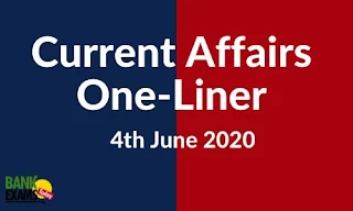 Current Affairs One-Liner: 4th June 2020