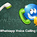 WhatsApp Calling available for Everyone