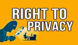 RIGHT TO PRIVACY