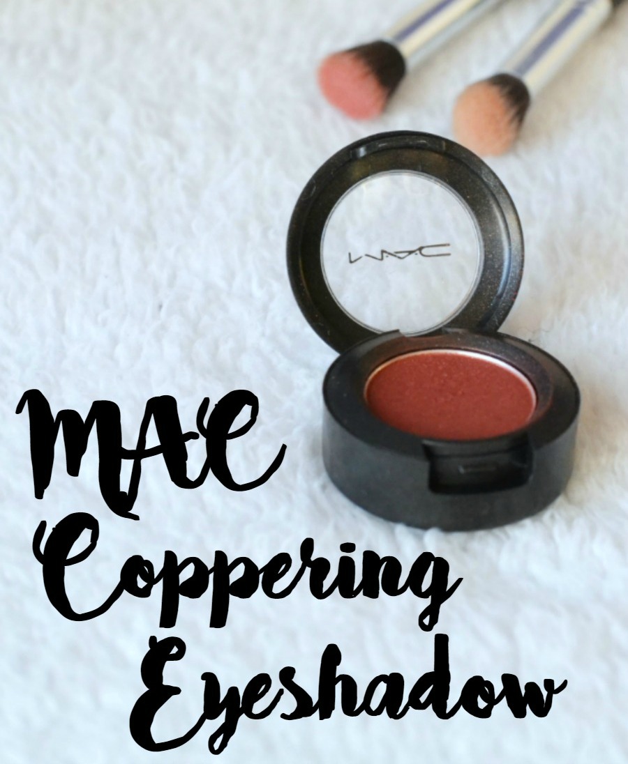 MAC Coppering Eyeshadow Review