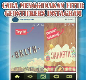Cara Menggunakan Fitur Geostickers di Instagram