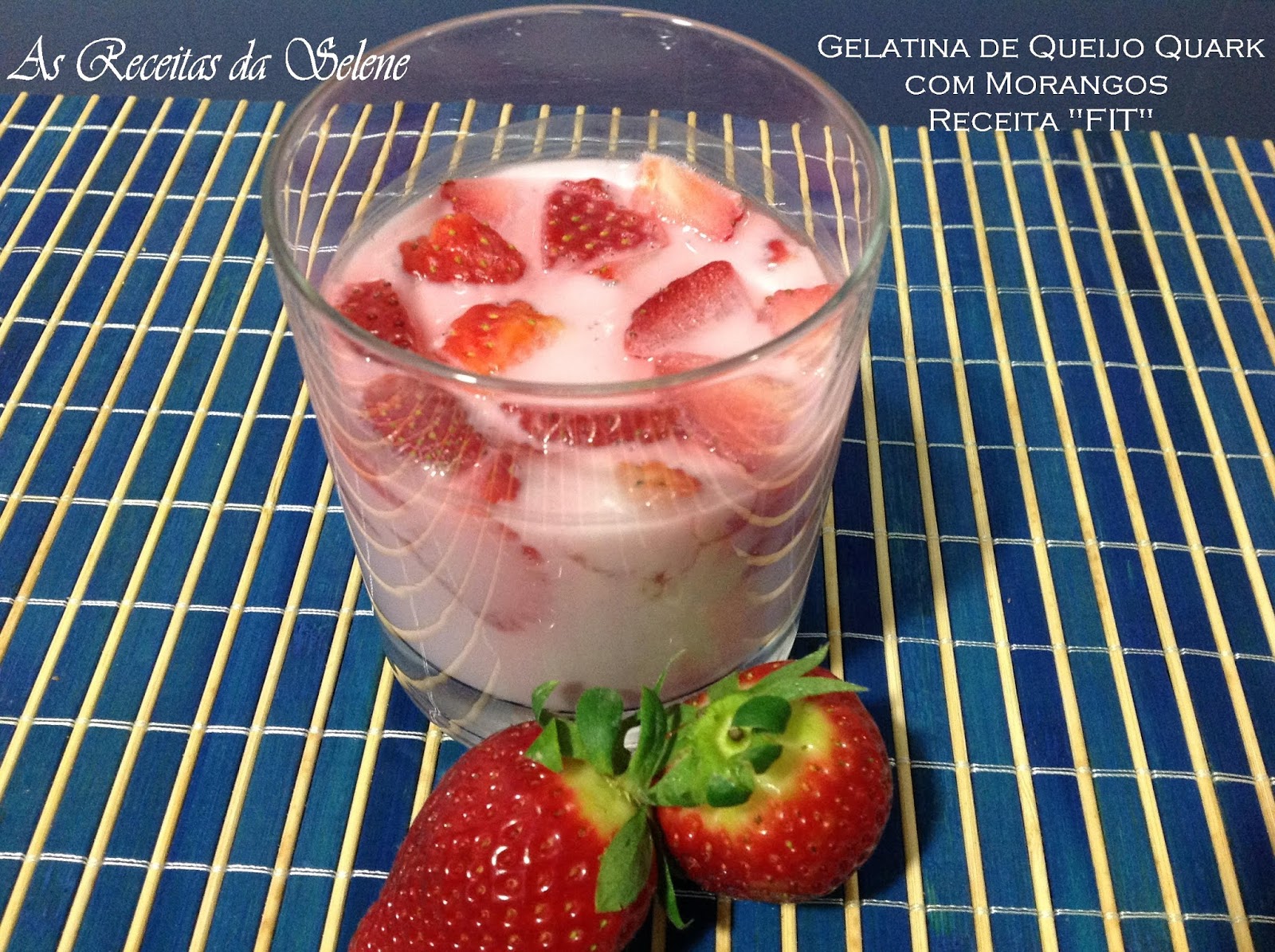 Gelatina de Queijo Quark com Morangos Receita "FIT" As Receitas da