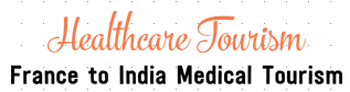 Medical Tourism France to India
