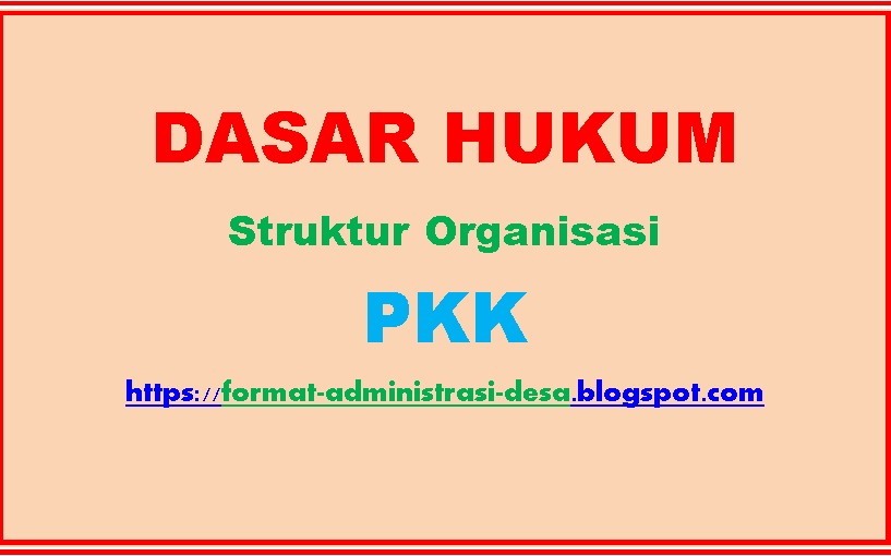 Dasar Hukum Struktur Organisasi Pkk Pemberdayaan Dan