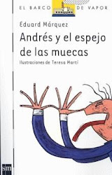ANDRES Y EL ESPEJO DE LAS MUECAS--EDUARD MARQUEZ