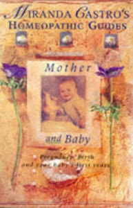Mother and Baby (Miranda Castro's Homeopathic Guides)