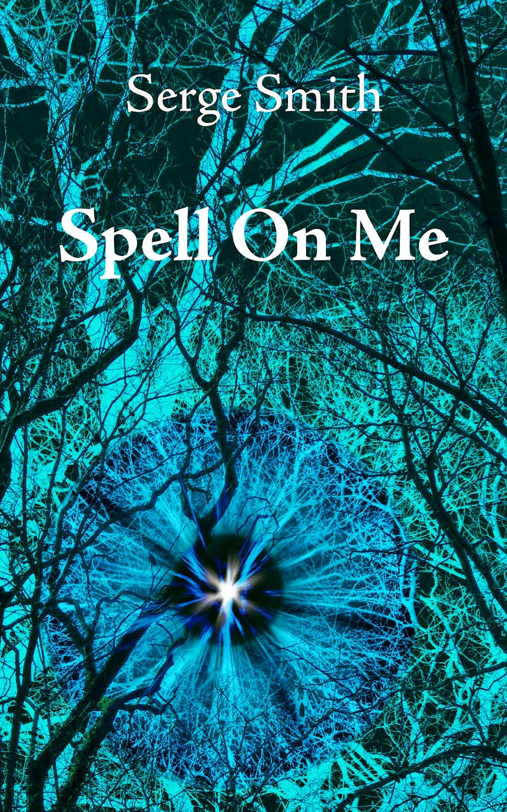 Spell On Me a visionary&metaphysical novel by Serge Smith Goodkindles Book Promotion Site