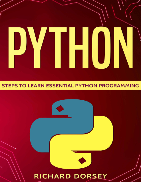 Python: Steps To Learn Essential Python Programming - Royal Book