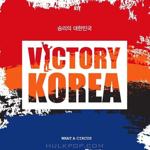 What A Circus – Victory Korea – Single