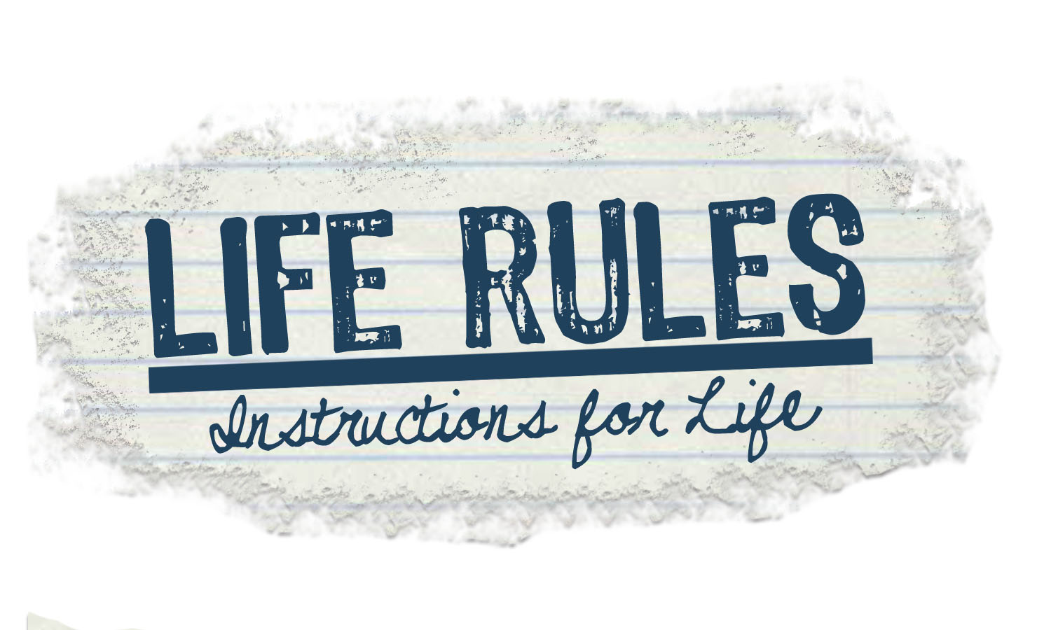 Life rules way. Rules of Life. No Rules лого. Rules for Life. 5 Rules of Life.