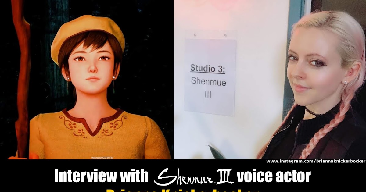Brianna Knickerbocker Interview Recording for Shenmue 3