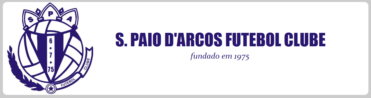 Blog Oficial do S. Paio D'Arcos Futebol Clube   ---   Fundado em 1975