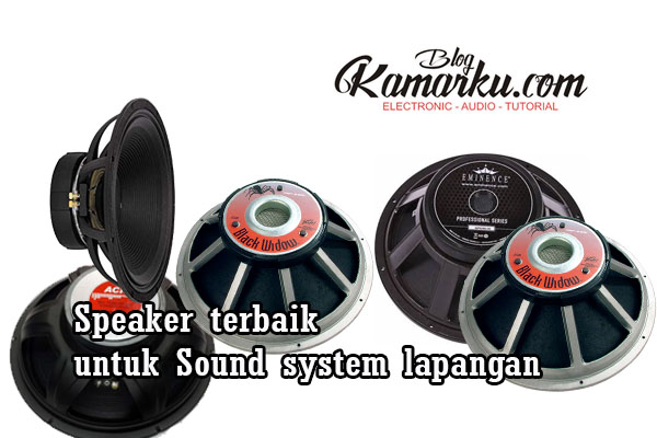 Speaker Terbaik Untuk Sound System Lapangan Blogkamarku
