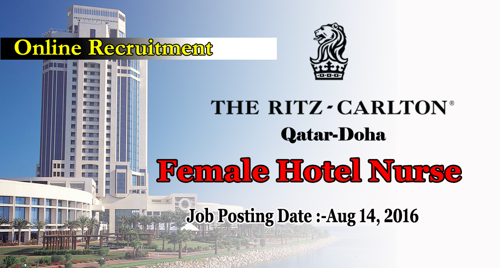 .Nurses JobsMiddle East Female Hotel Nurse QatarDohaThe RitzCarlton