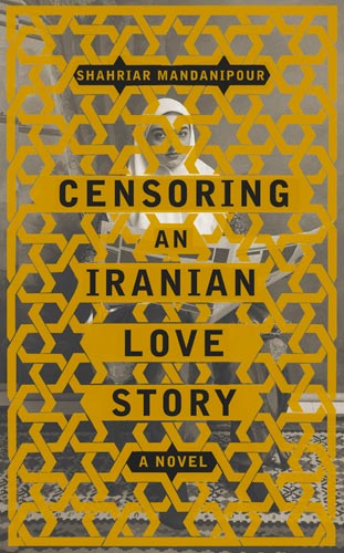 Book cover for Shahriar Mandanipour's Censoring an Iranian Love Story in the South Manchester, Chorlton, and Didsbury book group