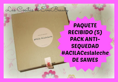PAQUETE RECIBIDO (5): Pack anti-sequedad #ACILACeslaleche de SAWES
