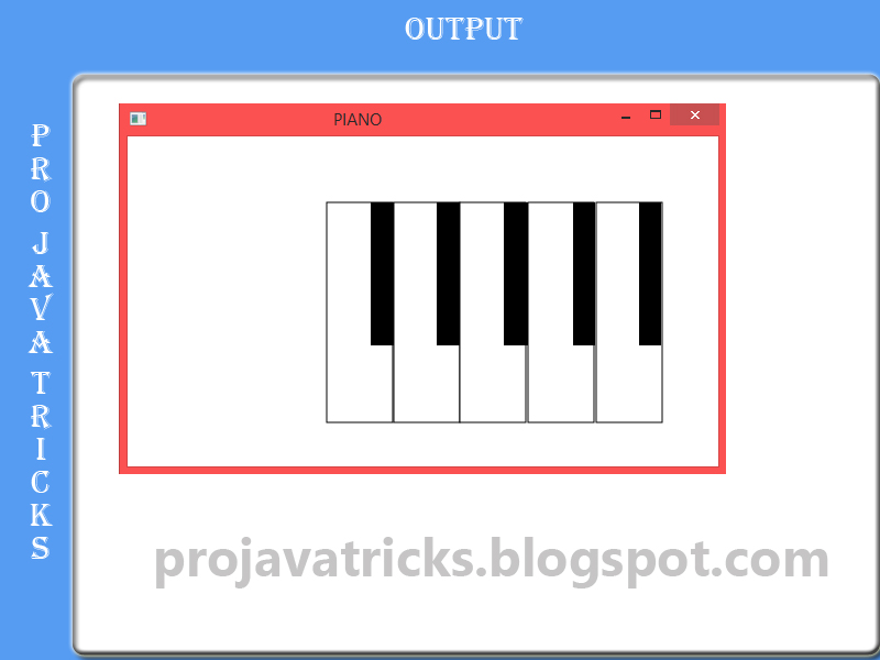 How To Create Musical Piano In JavaFx ~ Projavatricks
