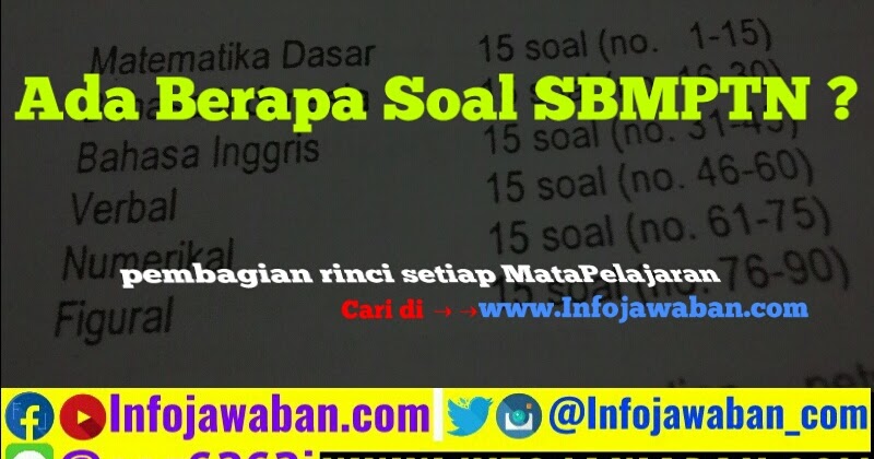 Ada berapa jumlah soal SBMPTN Saintek Soshum dan TPA ? - InfoJawaban.Com
