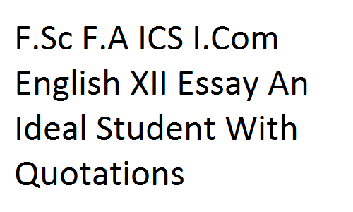 Theme For English B Essay Example Thesis Statements For Essays also What Is A Thesis Statement In A Essay Fsc Fa Ics Icom English Xii Essay An Ideal Student With Apa Essay Paper