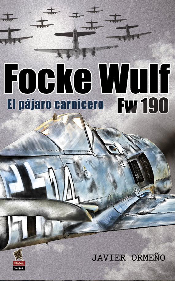 Focke Wulf Fw 190. El pájaro carnicero