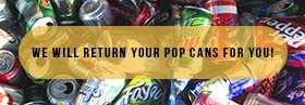 Contact us, we'll pick up your pop cans!