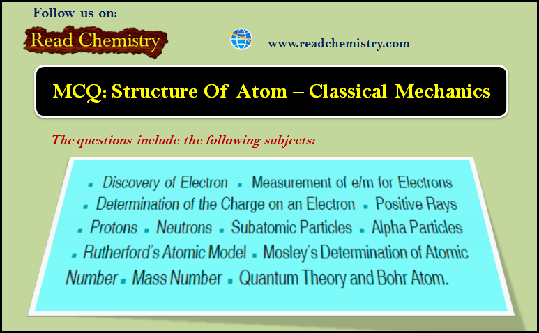 MCQ: Structure of atom – Classical Mechanics