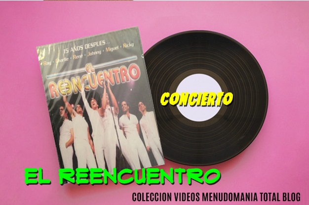 Menudomania Total EL REENCUENTRO 15 AÑOS DESPUÉS 1998 CONCIERTO