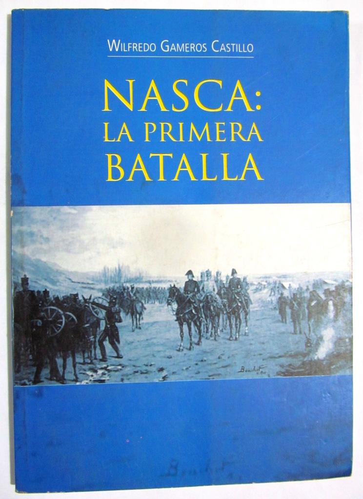 NOTICIAS DE NASCA LA PRIMERA EN INFORMACIÓN La Batalla de Nasca
