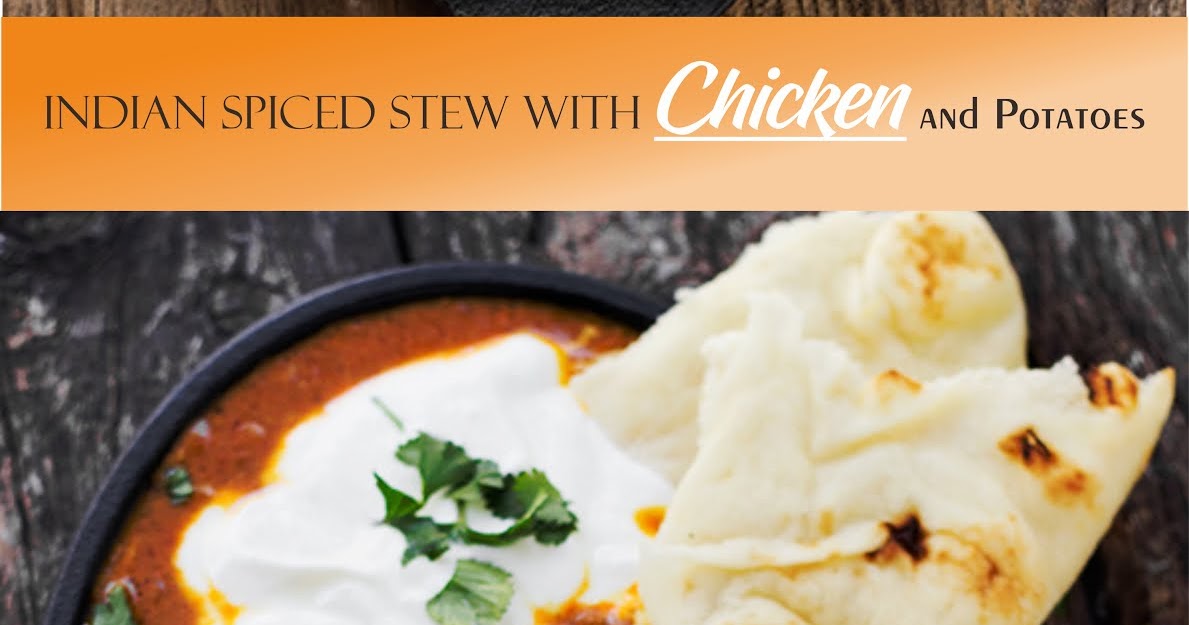 Indian Spiced Stew with Chicken and Potatoes EAT