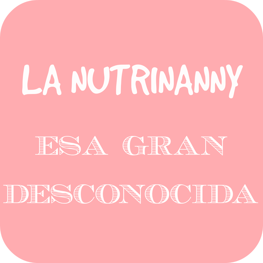 La Nutrinanny, esa gran desconocida