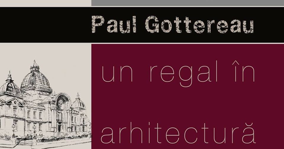 Asociatia Istoria Artei Paul Gottereau, regal în arhitectură, 3