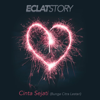 eclat story cinta sejati single 2019 lagubebass eclat story cinta sejati single 2019 lagubebass