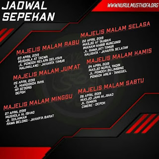 Jadwal Majlis Nurul Musthofa Minggu Ini 22 27 April 2019