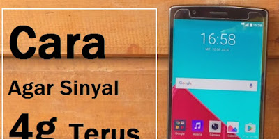 Cara Agar Sinyal 4g Terus Di Android