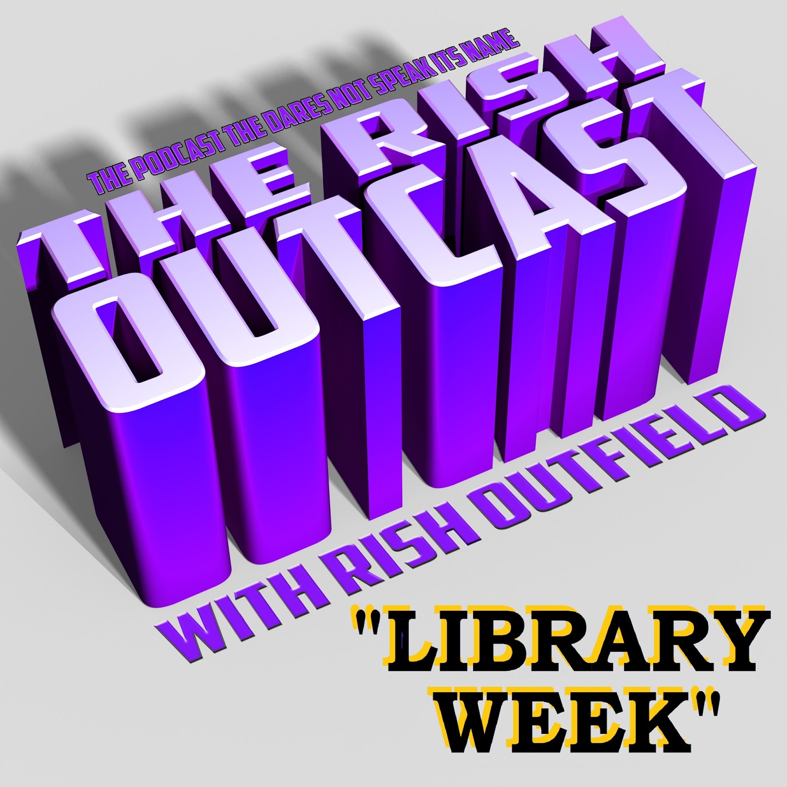 rish outcast 104 library week rish outcast podcast another word for warning