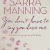 You don’t have to say you love me” – Sarra Manning [Descargar- PDF]